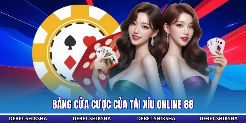 Bảng cửa cược của tài xỉu online 88