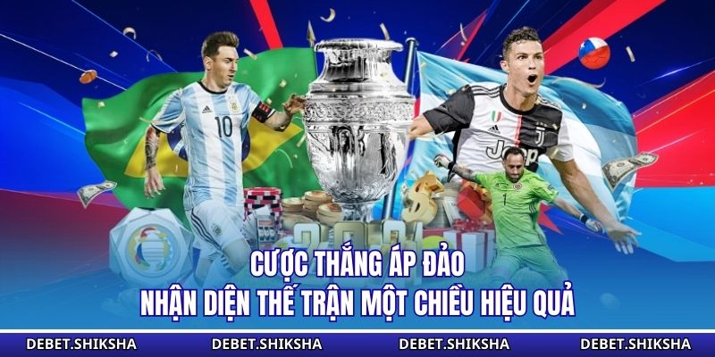 Cược Thắng Áp Đảo - Nhận Diện Thế Trận Một Chiều Hiệu Quả Cược thắng áp đảo