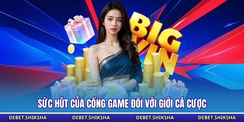 Sức hút của cổng game đối với giới cá cược